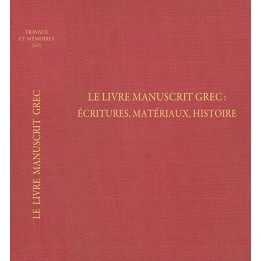 Tome XXIV-1 – LE LIVRE MANUSCRIT GREC : écritures, matériaux, histoire
