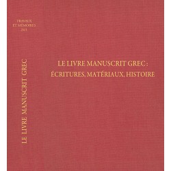 Tome XXIV-1 – LE LIVRE MANUSCRIT GREC : écritures, matériaux, histoire