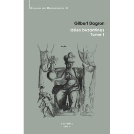 Idées byzantines (2 tomes)