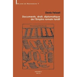 Documents, droit, diplomatique de l'Empire romain tardif