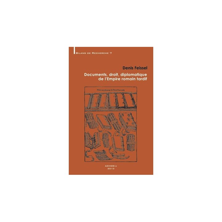 Documents, droit, diplomatique de l'Empire romain tardif