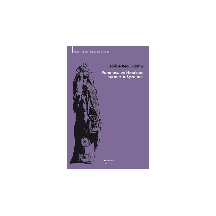 Femmes, patrimoine, normes à Byzance