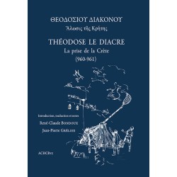 Théodose Le Diacre La prise de la Crète (960-961)