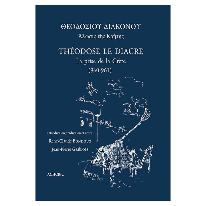Théodose Le Diacre La prise de la Crète (960-961)