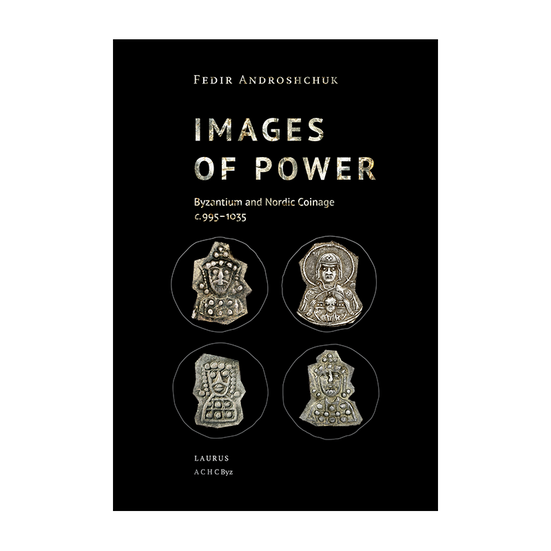 IMAGES OF POWER Byzantium and Nordic Coinage c. 995–1035