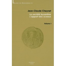 La société byzantine : l’apport des sceaux (2 vol.)