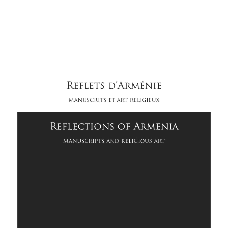 Reflets d’Arménie : manuscrits et art religieux
