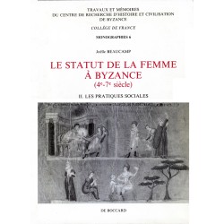 Le statut de la femme à Byzance (4e-7e siècle). II. Les pratiques sociales