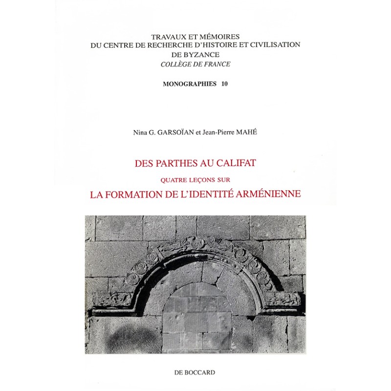 Des Parthes au Califat. Quatre leçons sur la formation de l’identité arménienne