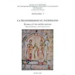 La transmission du patrimoine : Byzance et l’aire méditerranéenne, table ronde au Collège de France (24-25 nov. 1995)