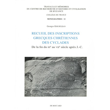 Recueil des inscriptions grecques chrétiennes des Cyclades . De la fin du IIIe au VIIe s. ap. J.-C.