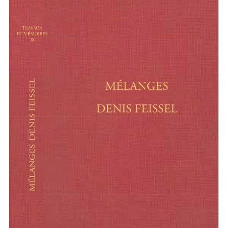 TOME XXVIII – Mélanges Denis Feissel